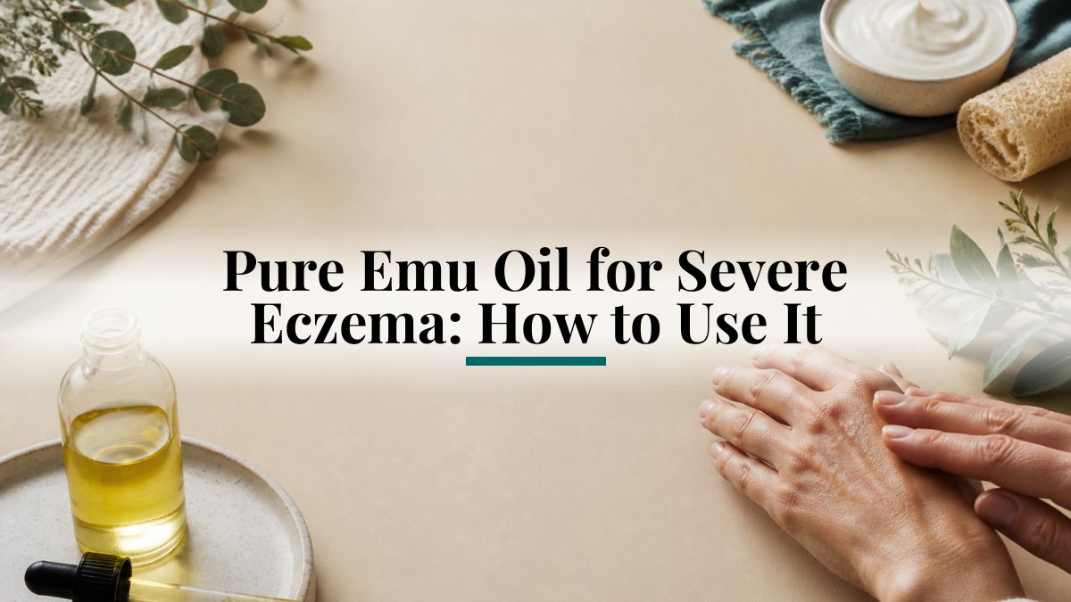 Pure Emu Oil for Severe Eczema: How to Use It