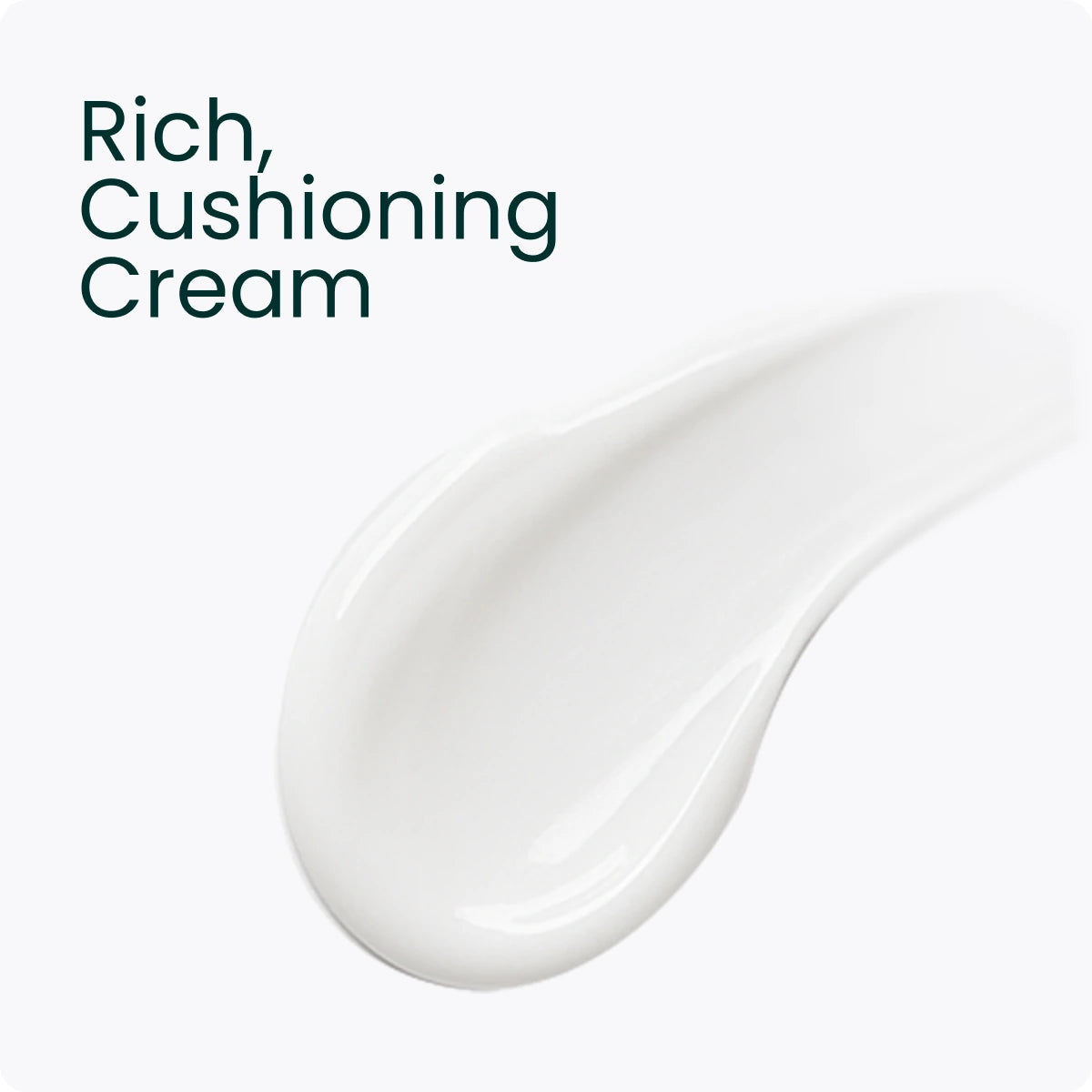A swipe of thick white cream, captioned "Rich, Cushioning Cream"